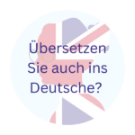Übersetzen Sie auch ins Deutsche?