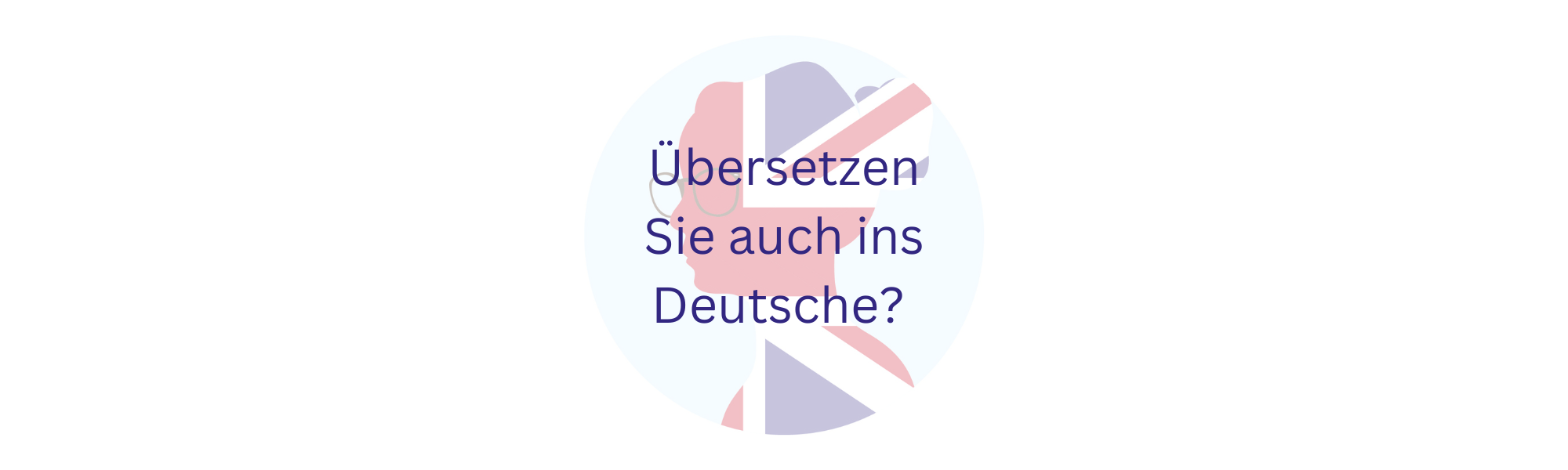Übersetzen Sie auch ins Deutsche?
